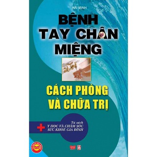 Benh Tay Chan Mieng Cach Phong Va Chua Tri
